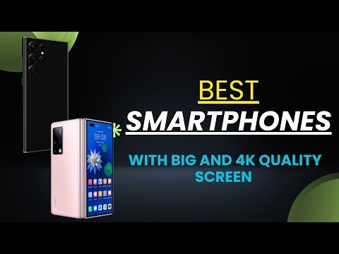 Best Biggest Screen Smartphones in 2026
