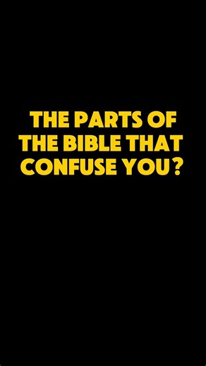 The Bible Verses That Confuse You
