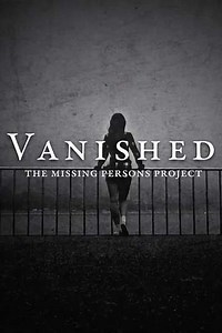 VANISHED: The Missing Persons Project (2020) - TV Show