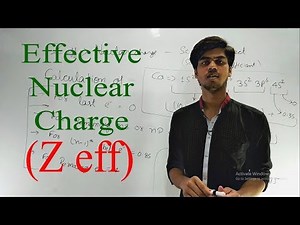Effective Nuclear Charge/Z effective | Screening effect | Periodic Table for JEE/ NEET/ CBSE(Lec-09)