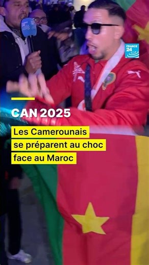 CAN 2025 : les Camerounais veulent "fesser" le Maroc • FRANCE 24