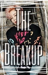 The Breakup|Park Jimin FF [Completed] - Chapter 3