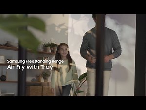 Samsung Smart Freestanding Range: Healthier Cooking with Air Fry
