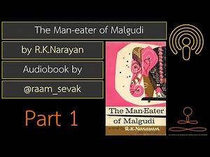 The Man-eater of Malgudi by R.K.Narayan Part 1