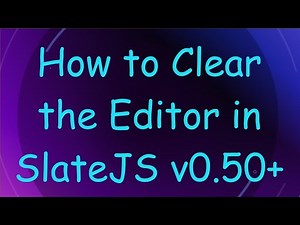 How to Clear the Editor in SlateJS v0.50+