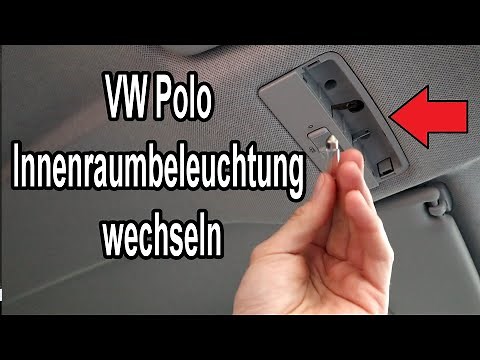 VW Polo Innenraumbeleuchtung wechseln / Volkswagen Polo Dachhimmel Beleuchtung ersetzen