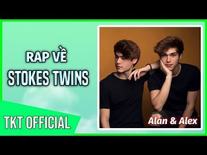 Rap About YouTuber Stokes Twins (Alex & Alan) - TKT Official