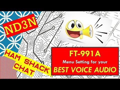 Ham Radio - FT 991A Menu Settings for your BEST voice audio
