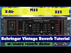 Behringer Vintage Reverb Plugin Tutorial - X32 and X Air - Midas M32 and M-Air FX Demo and Training