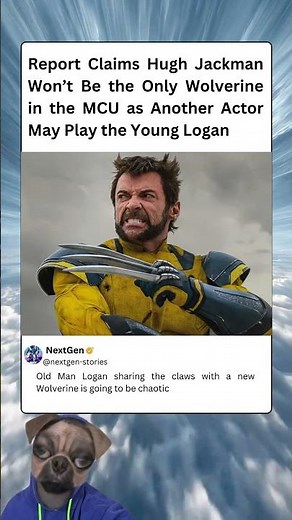 Report Claims Hugh Jackman Won't Be the Only Wolverine in the MCU as Another Actor May Play the