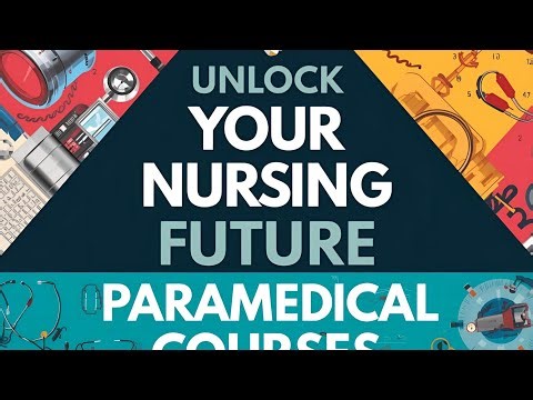 Unlock Your Nursing Future: Best Paramedical Courses Revealed!