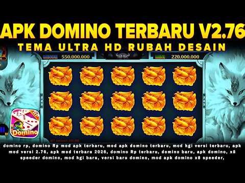 🔴NEW UPDATE APK DOMINO V2.76 TERBARU TEMA RUBAH GACOR TANPA PASSWORD X8 SPEEDER AUTO JP‼️