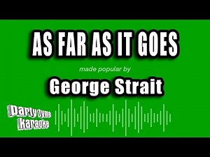 George Strait - As Far As It Goes (Karaoke Version)