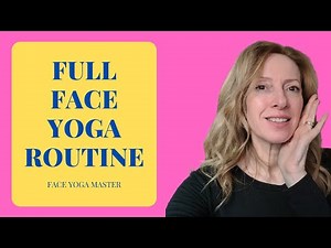 ULTIMATE Full Face Yoga Routine - Lift, Tone & Sculpt Naturally!