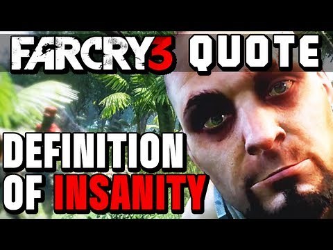 Far Cry 3 - Vaas' The Definition of Insanity (Full Quote, Vaas Montenegro)