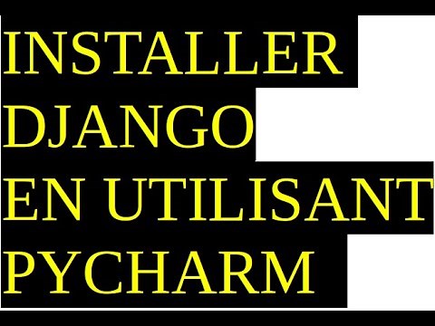 INSTALLER DJANGO | comment installer et exécuter Django sur Window ou Ubuntu dans pyCharm