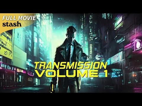 Transmission: Volume 1 | Sci-Fi | Full Movie | Cyberpunk Detective Thriller