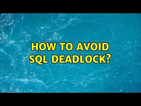How to avoid sql deadlock?