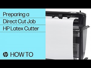 Preparing a Direct Cut Job | HP Latex Cutter | HP