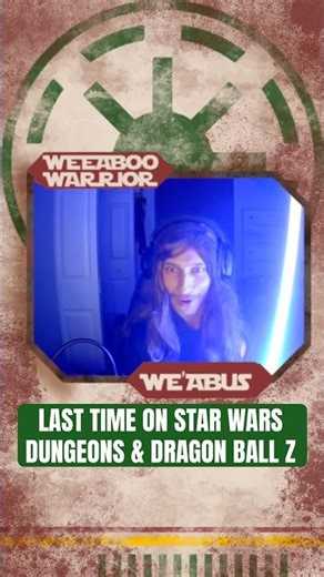 LAST TIME ON STAR WARS DUNGEONS & DRAGON BALL Z #starwars #dnd