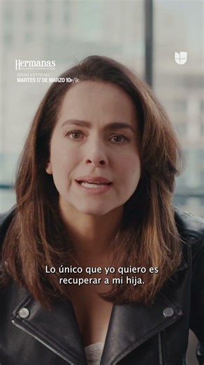 Grand Premiere March 17th 10PM/9C on Univision #HermanasUnAmorCompartidoUS #Promo