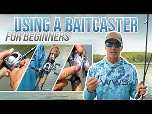 How To Use A Baitcaster For Beginners | Edwin Evers