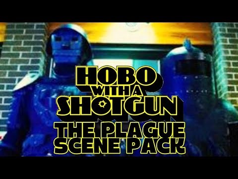 The Plague | Hobo with a Shotgun | Scene Pack