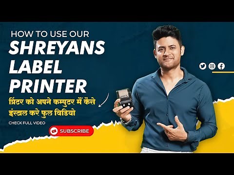 Shreyans SRS58D Label Printer Installation Video