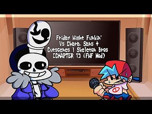 FNF Mod Characters Reacts | Vs Chara, Sans + Cutscenes | Skeleton Bros (FNF Mod) read desc