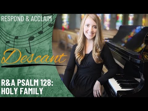 R&A Psalm 128: Holy Family (Descant)