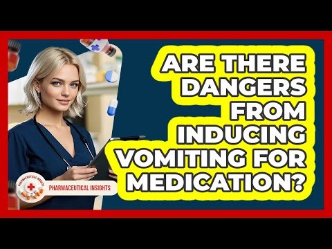 Are There Dangers From Inducing Vomiting For Medication?