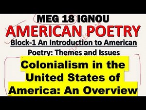 MEG 18 Lecture 2 American Poetry-Block-1 An Introduction-Colonialism Expansion USA