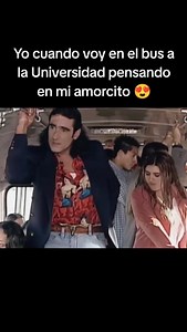 yo cuando voy a la universidad en bus pensando en mi amorcito ❤️ todos los hombres siempre fieles #estudiante #estudiantesuniversitarios #memes #meme #memestiktok #humor #todosloshombressoniguales #todosloshombressiempre #todosloshombres #fiel #fidelidad | Felipe Delgado