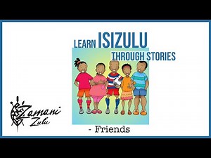 Learn IsiZulu beginner story - Abangane
