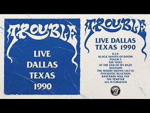 Trouble - Live Dallas Texas 1990 (Official Album Stream) 2025