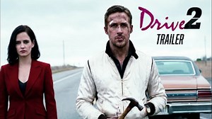 DRIVE 2 - Teaser -Trailer | Ryan Gosling, Eva Green | 2026 New Movies Trailers