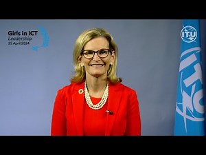 ITU SECRETARY-GENERAL VIDEO MESSAGE: Girls in ICT Day 2024
