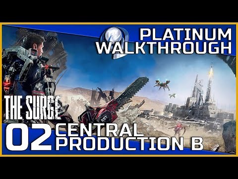 The Surge Full Platinum Walkthrough - 02 - Central Production B