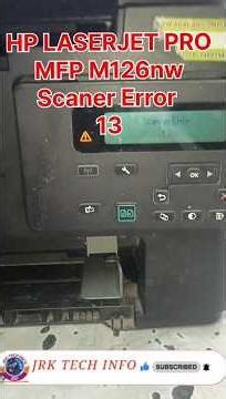 Hp laserjet pro mfp 126nw scaner error 13 fix #shorts #viral
