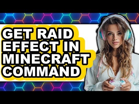 How to Get Raid Effect in Minecraft Command - Step by Step