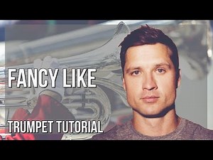 How to play Fancy Like by Walker Hayes on Trumpet (Tutorial)