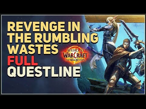 Revenge in the Rumbling Wastes WoW Full Questline