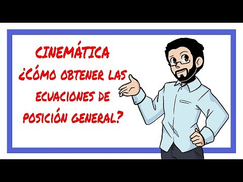 Cinemática. ¿Cómo obtener las ecuaciones de posición general?