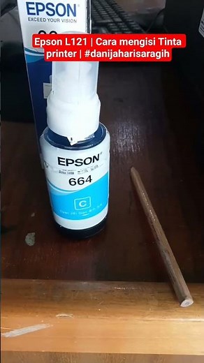 Epson L121 | How to fill printer ink | #danijaharisaragih