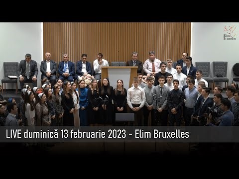 LIVE Elim Bruxelles | 12 februarie 2023 dimineata
