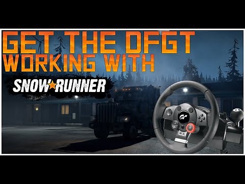 Get the DFGT working with SnowRunner!