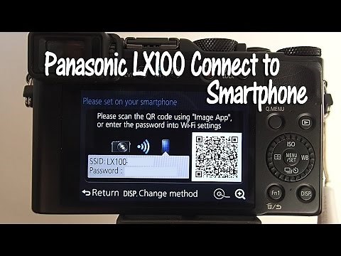 Panasonic Lumix LX100 How to Connect to Smartphone