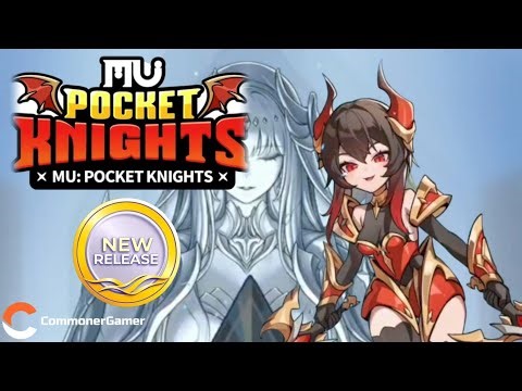 【MU: Pocket Knights】New Release (Android Gameplay)