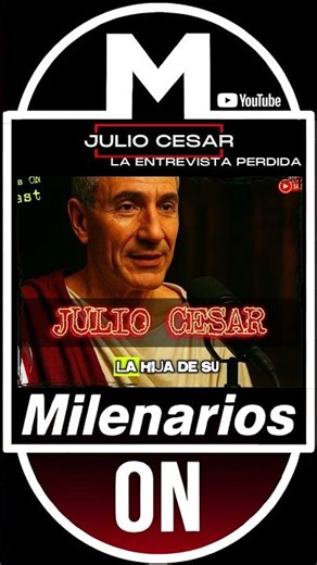JULIO CESAR: La Entrevista Perdida || podcast 🎙️ milenarios ON