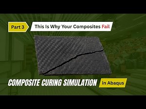 3- Rapid Curing of Composites Explained | Simulation, Optimization & Heat Modeling